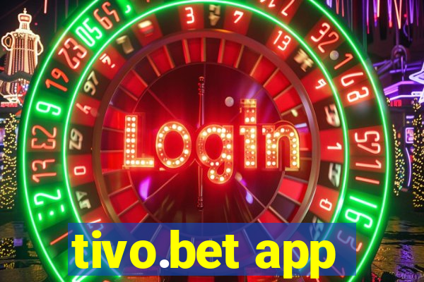 tivo.bet app