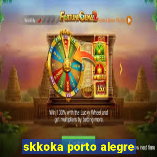 skkoka porto alegre