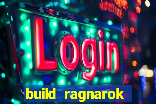 build ragnarok history reborn rag