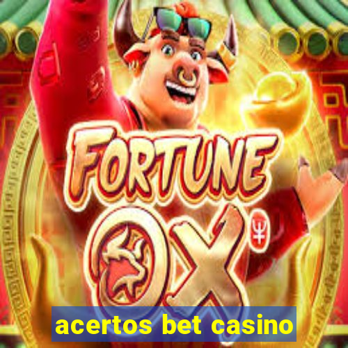 acertos bet casino