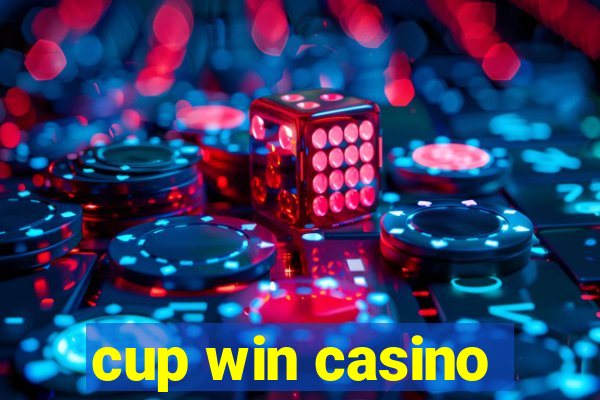 cup win casino