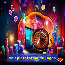 s29 plataforma de jogos