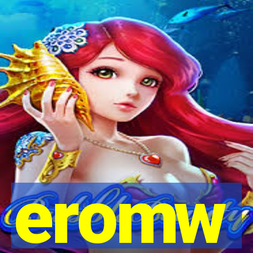 eromw