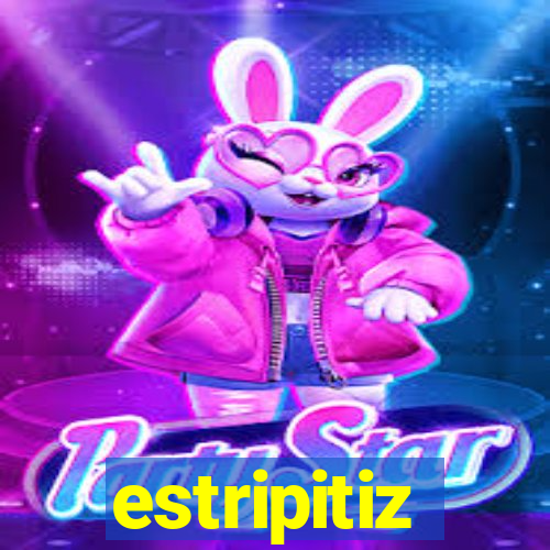 estripitiz