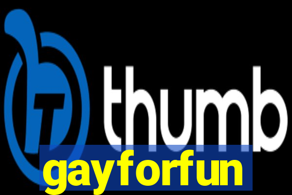 gayforfun