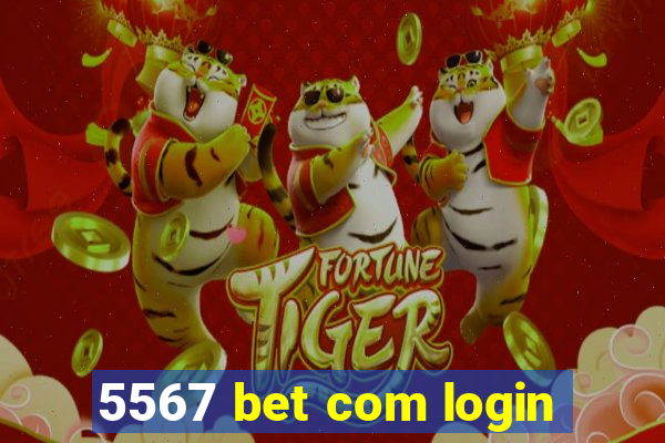 5567 bet com login