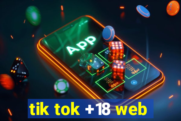 tik tok +18 web