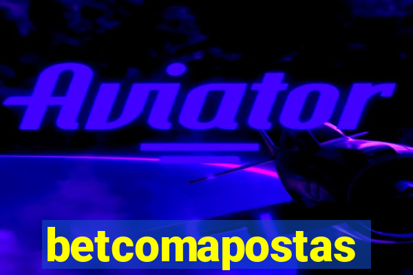 betcomapostas