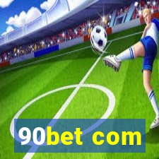 90bet com