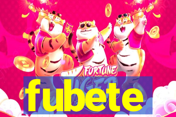 fubete