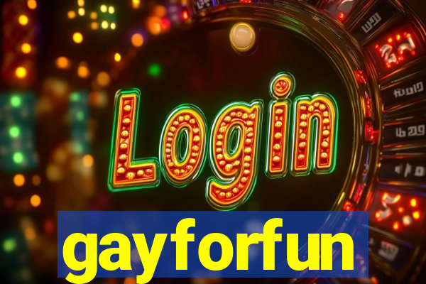 gayforfun