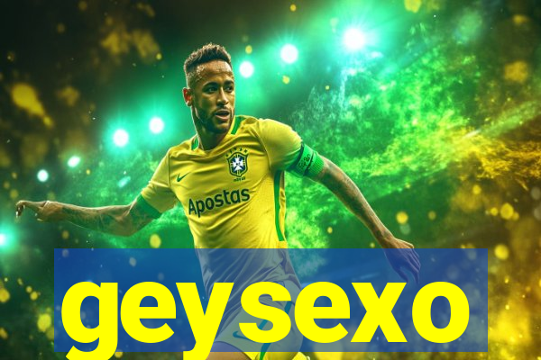 geysexo