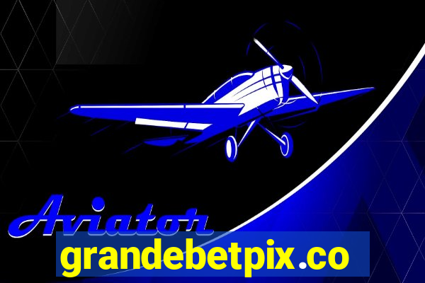 grandebetpix.com