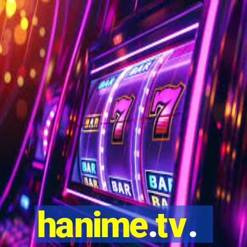 hanime.tv.