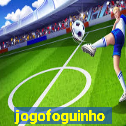 jogofoguinho