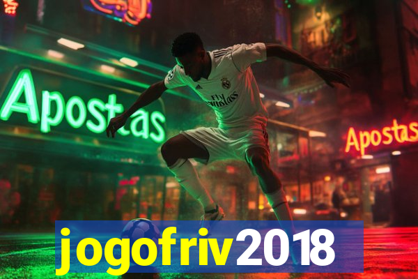 jogofriv2018