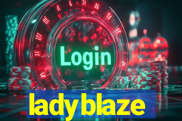 ladyblaze