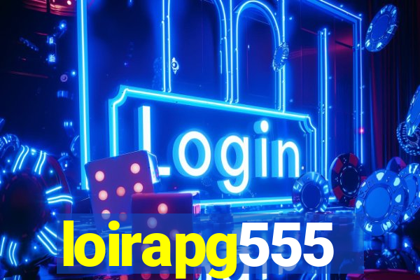 loirapg555