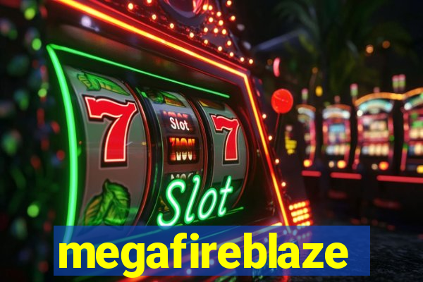 megafireblaze