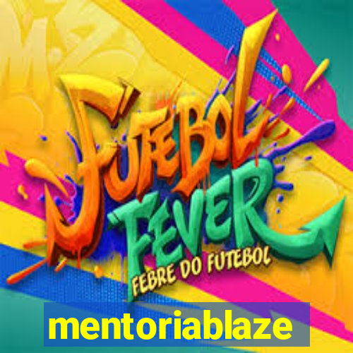 mentoriablaze