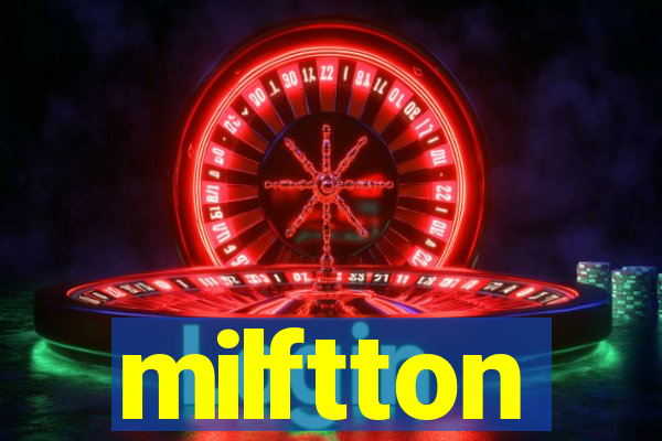 milftton