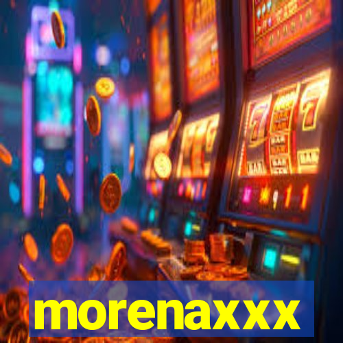 morenaxxx