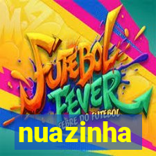 nuazinha