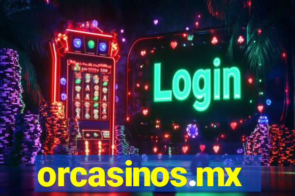 orcasinos.mx