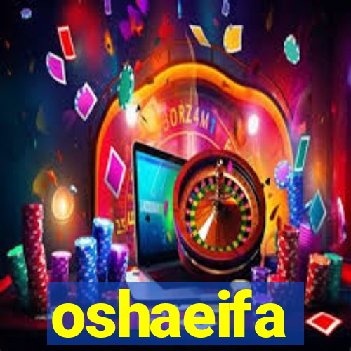 oshaeifa