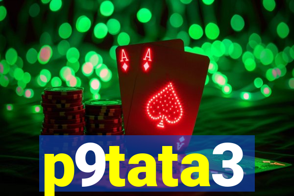 p9tata3