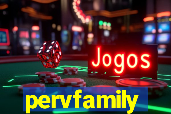 pervfamily