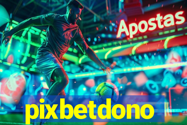 pixbetdono