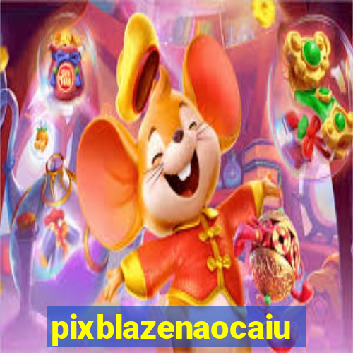 pixblazenaocaiu