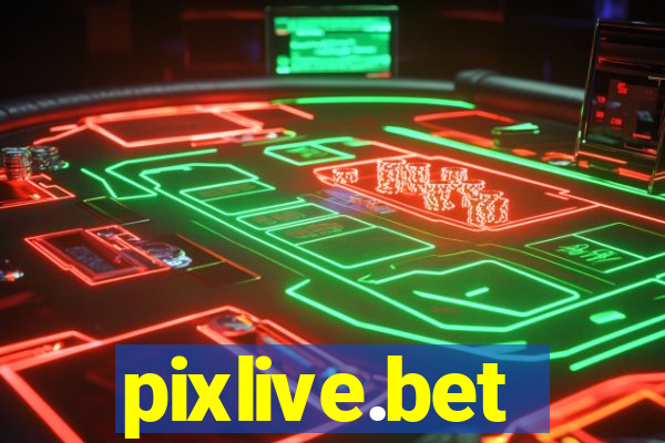 pixlive.bet