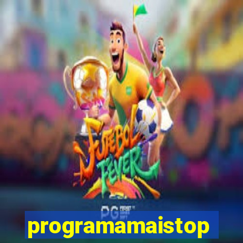 programamaistop