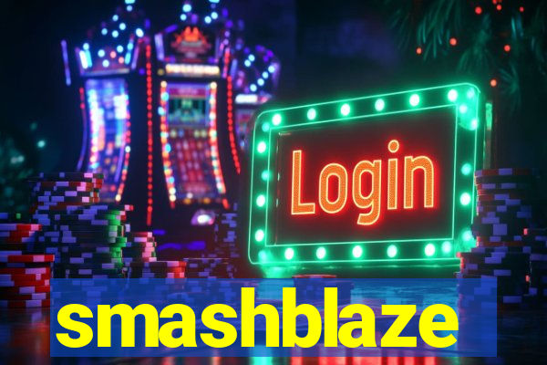 smashblaze