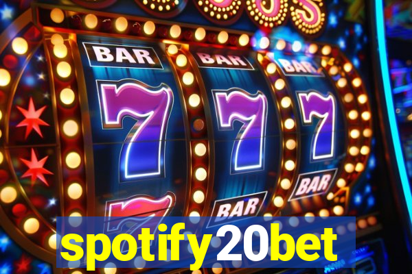 spotify20bet