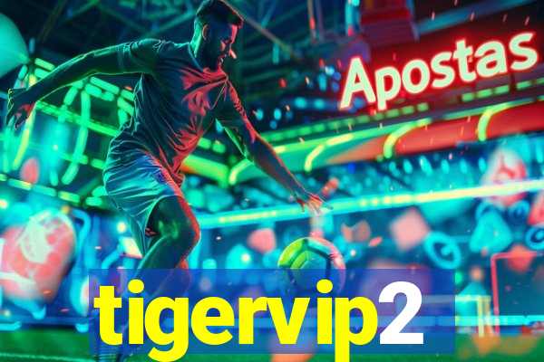 tigervip2