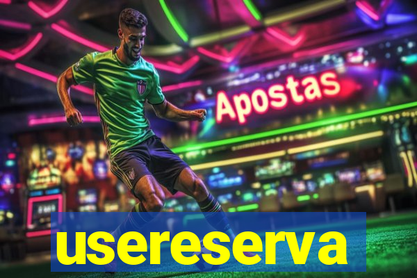 usereserva