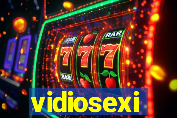 vidiosexi