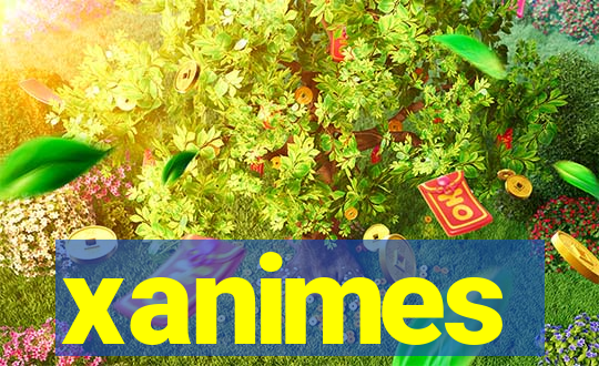 xanimes