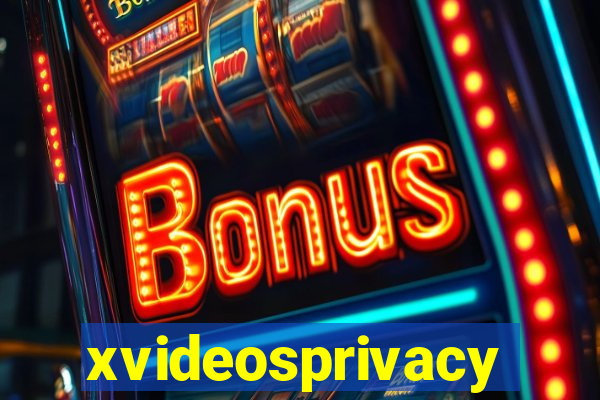 xvideosprivacy